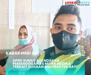 DPRD Sumut Agendakan Pemanggilan Rumah Sakit Umum Mitra Medika Terkait Dugaan Malpraktek Bayi