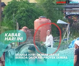 Pelaksanaan Proyek 10 M di Kota Gunung Sitoli di Sinyalir Ada Keterlibatan Keluarga Oknum Jaksa