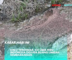 Diduga CV Lima Ribu Indonesia Buang Limbah Sembarangan, Manager Pengelolaan Limbah KIM 2: Sudah Kita Buat Berita Acaranya