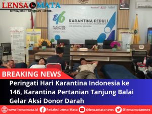 Peringati Hari Karantina Indonesia ke 146, Karantina Pertanian Tanjung Balai Asahan Gelar Aksi Donor Darah