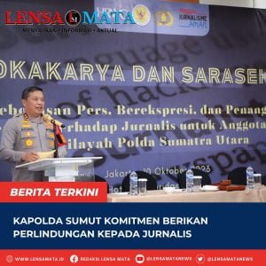 Kapolda Sumut Komitmen Berikan Perlindungan Kepada Jurnalis