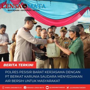 Polres Pesisir Barat Bekerjasama Dengan PT. Berkat Karunia Saudara Menyediakan Air Bersih Untuk Masyarakat