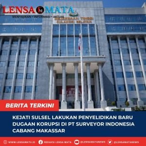 Kejati Sulsel Lakukan Penyelidikan Baru Dugaan korupsi di PT Surveyor Indonesia Cabang Makassar