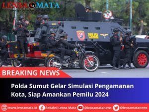 Polda Sumut Gelar Simulasi Pengamanan Kota, Siap Amankan Pemilu 2024