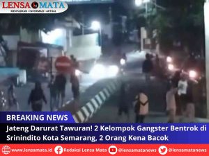 Jateng Darurat Tawuran! 2 Kelompok Gangster Bentrok di Srinindito Kota Semarang, 2 Orang Kena Bacok