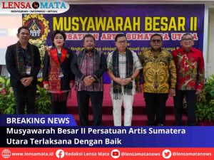 Musyawarah Besar II Persatuan Artis Sumatera Utara Terlaksana Dengan Baik