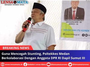 Guna Mencegah Stunting, Poltekkes Medan Berkolaborasi Dengan Anggota DPR RI Dapil Sumut III