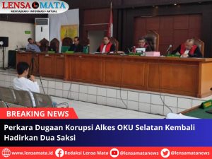 Perkara Dugaan Korupsi Alkes OKU Selatan Kembali Hadirkan Dua Saksi