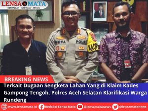 Terkait Dugaan Sengketa Lahan Yang di Klaim Kades Gampong Tengoh, Polres Aceh Selatan Klarifikasi Warga Rundeng
