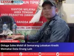 Diduga Sales Mobil di Semarang Loloskan Kredit Memakai Data Orang Lain