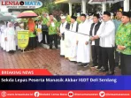 Sekda Lepas Peserta Manasik Akbar IGDT Deli Serdang