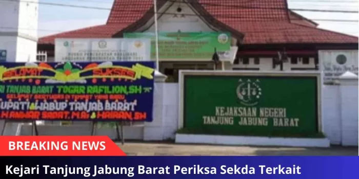 Kejari Tanjung Jabung Barat Periksa Sekda Terkait Dugaan Korupsi Penggunaan Anggaran Subsidi