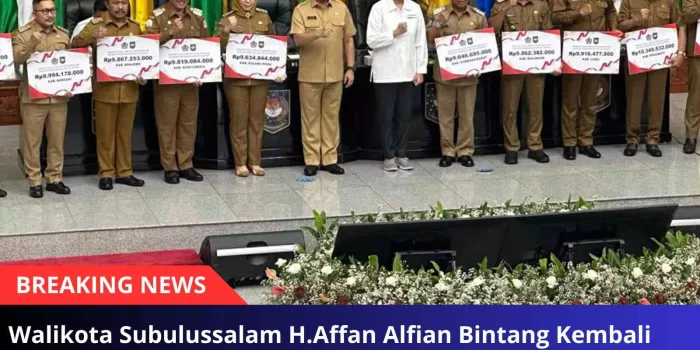 Walikota Subulussalam H. Affan Alfian Bintang Kembali Menerima Insentif Periode lll dari Pemerintah Pusat