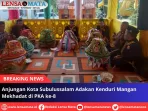 Anjungan Kota Subulussalam Adakan Kenduri Mangan Mekhadat di PKA ke-8