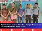 Kejari Belawan Eksekusi Terpidana Korupsi Makanan dan Minuman PMKS WBS Dinsos Sumut
