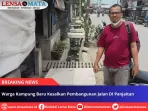 Warga Kampung Baru Kesalkan Pembangunan Jalan DI Panjaitan