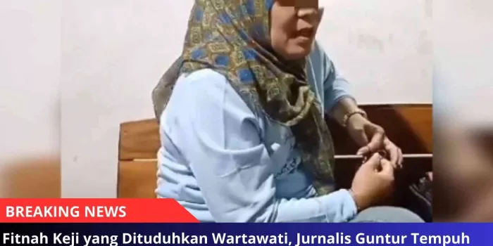 Fitnah Keji yang Dituduhkan Wartawati, Jurnalis Guntur Tempuh Jalur Hukum