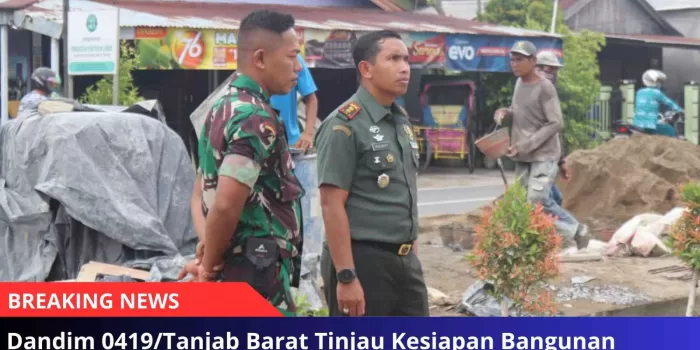 Dandim 0419/Tanjab Barat Tinjau Kesiapan Bangunan Rumah Dinas Prajurit Kodim 0419/Tanjab Barat