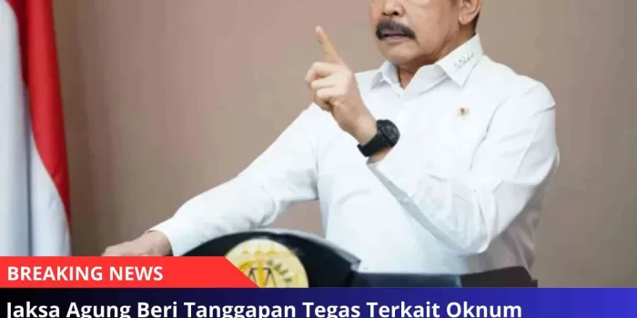 Jaksa Agung Beri Tanggapan Tegas Terkait Oknum Kejaksaan di Bondowoso Terjerat OTT KPK