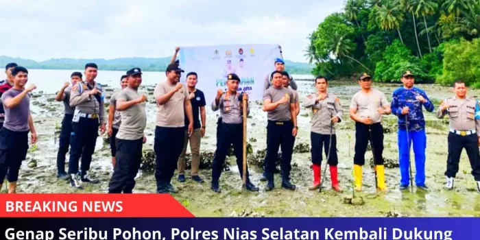 Genap Seribu Pohon, Polres Nias Selatan Kembali Dukung Kemenko PKM Tanam Mangrove