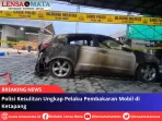Polisi Kesulitan Ungkap Pelaku Pembakaran Mobil di Ketapang