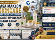 Bisnis Skincare 2026: Mengapa Jasa Maklon Skincare Efba Group Adalah Kunci Scale-Up Instan Brand Anda