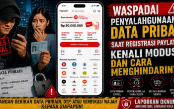 Waspadai Penyalahgunaan Data Pribadi saat Registrasi Paylater, Kenali Modus dan Cara Menghindarinya